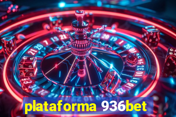 plataforma 936bet